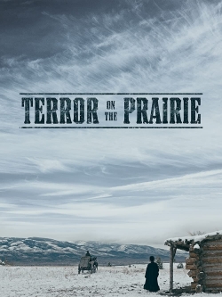 watch Terror on the Prairie