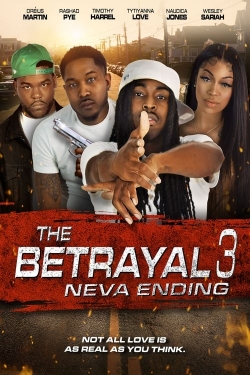 watch The Betrayal 3: Neva Ending