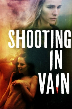 watch Shooting in Vain