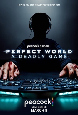 watch Perfect World: A Deadly Game