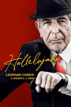 watch Hallelujah: Leonard Cohen, A Journey, A Song