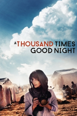 watch A Thousand Times Good Night