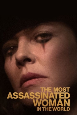 watch The Most Assassinated Woman in the World