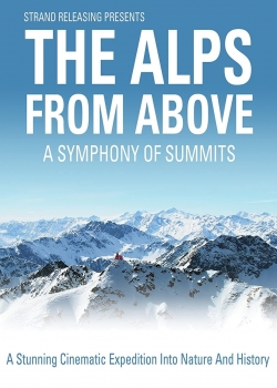 watch The Alps from Above: Symphony of Summits