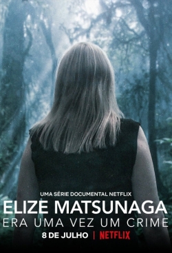 watch Elize Matsunaga: Once Upon a Crime