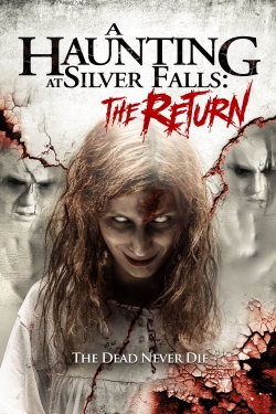 watch A Haunting at Silver Falls: The Return
