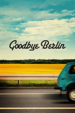 watch Goodbye Berlin