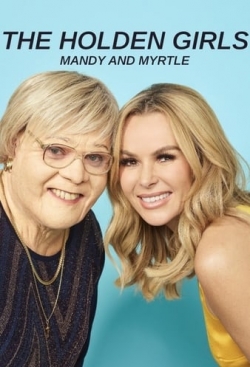 watch The Holden Girls: Mandy & Myrtle