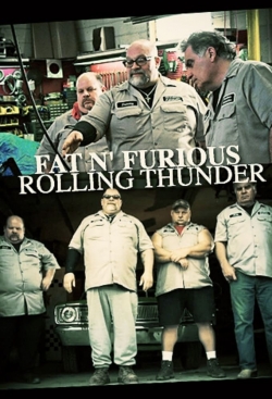 watch Fat n' Furious: Rolling Thunder
