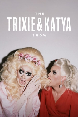 watch The Trixie & Katya Show