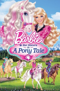 watch Barbie & Her Sisters in A Pony Tale