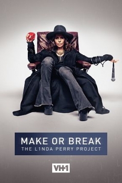 watch Make or Break: The Linda Perry Project