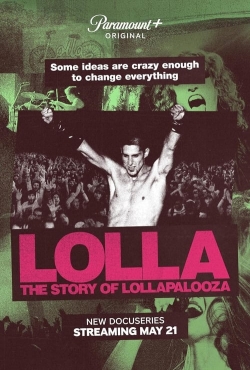 watch Lolla: The Story of Lollapalooza