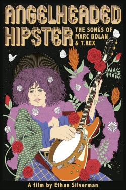 watch Angelheaded Hipster: The Songs of Marc Bolan & T. Rex