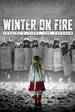 watch Winter on Fire: Ukraine's Fight for Freedom