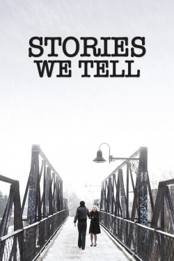 watch Stories We Tell