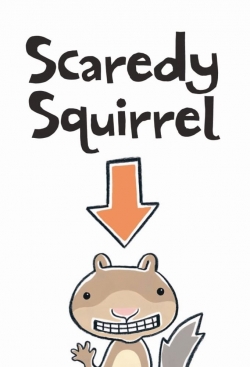 watch Scaredy Squirrel