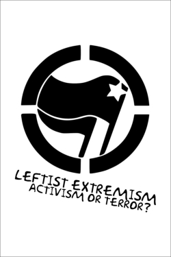 watch Leftist Extremism: Activism or Terror?