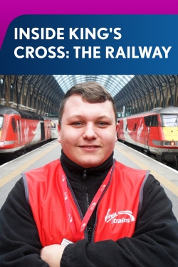watch Inside King's Cross: The Railway
