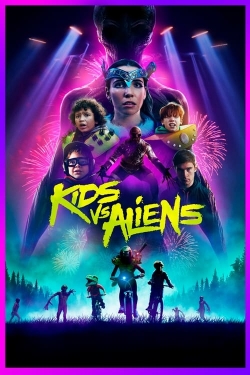 watch Kids vs. Aliens