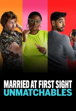 watch Married at First Sight: Unmatchables