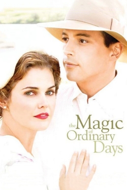 watch The Magic of Ordinary Days