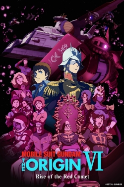 watch Mobile Suit Gundam: The Origin VI – Rise of the Red Comet