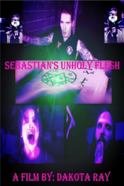 watch Sebastian’s Unholy Flesh