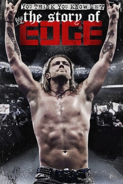 watch WWE: You Think You Know Me? The Story of Edge