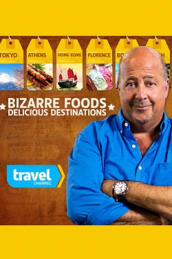 watch Bizarre Foods: Delicious Destinations