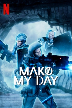 watch MAKE MY DAY