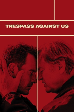 watch Trespass Against Us