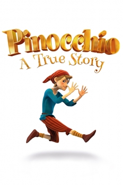 watch Pinocchio: A True Story