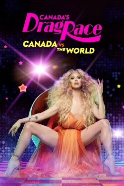 watch Canada's Drag Race: Canada vs The World
