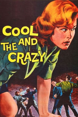 watch The Cool and the Crazy