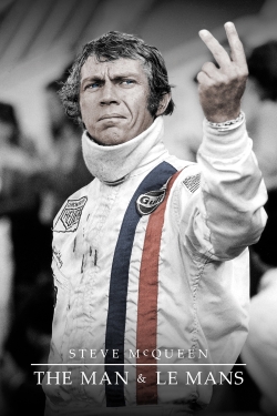 watch Steve McQueen: The Man & Le Mans