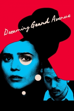 watch Dreaming Grand Avenue