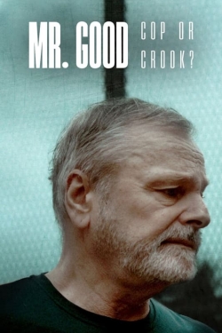 watch Mr. Good: Cop or Crook?