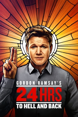 watch Gordon Ramsay's 24 Hours to Hell and Back