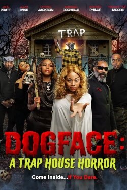watch Dogface: A Trap House Horror