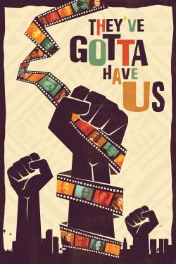 watch Black Hollywood: 'They've Gotta Have Us'