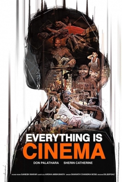 watch Everything Is Cinema