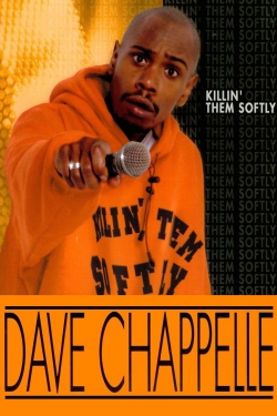 watch Dave Chappelle: Killin' Them Softly