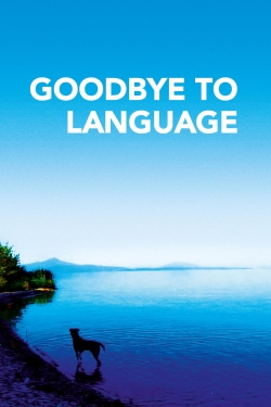 watch Goodbye to Language