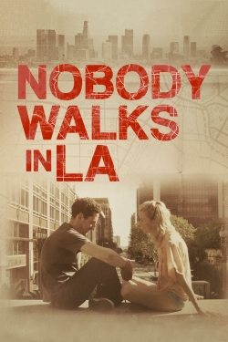 watch Nobody Walks in L.A.