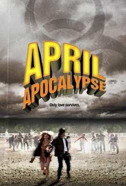 watch April Apocalypse