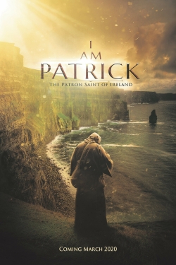 watch I Am Patrick: The Patron Saint of Ireland