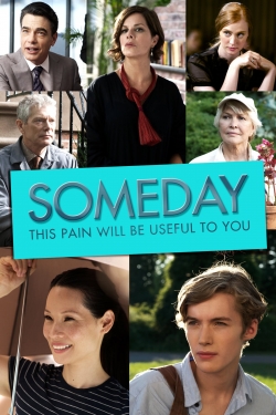 watch Someday This Pain Will Be Useful to You