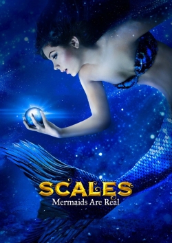 watch Scales: Mermaids Are Real