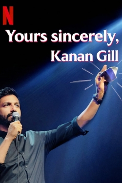 watch Yours Sincerely, Kanan Gill